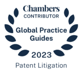 Chambers and Partners Global Practice Guides 2023 Patent Litigation